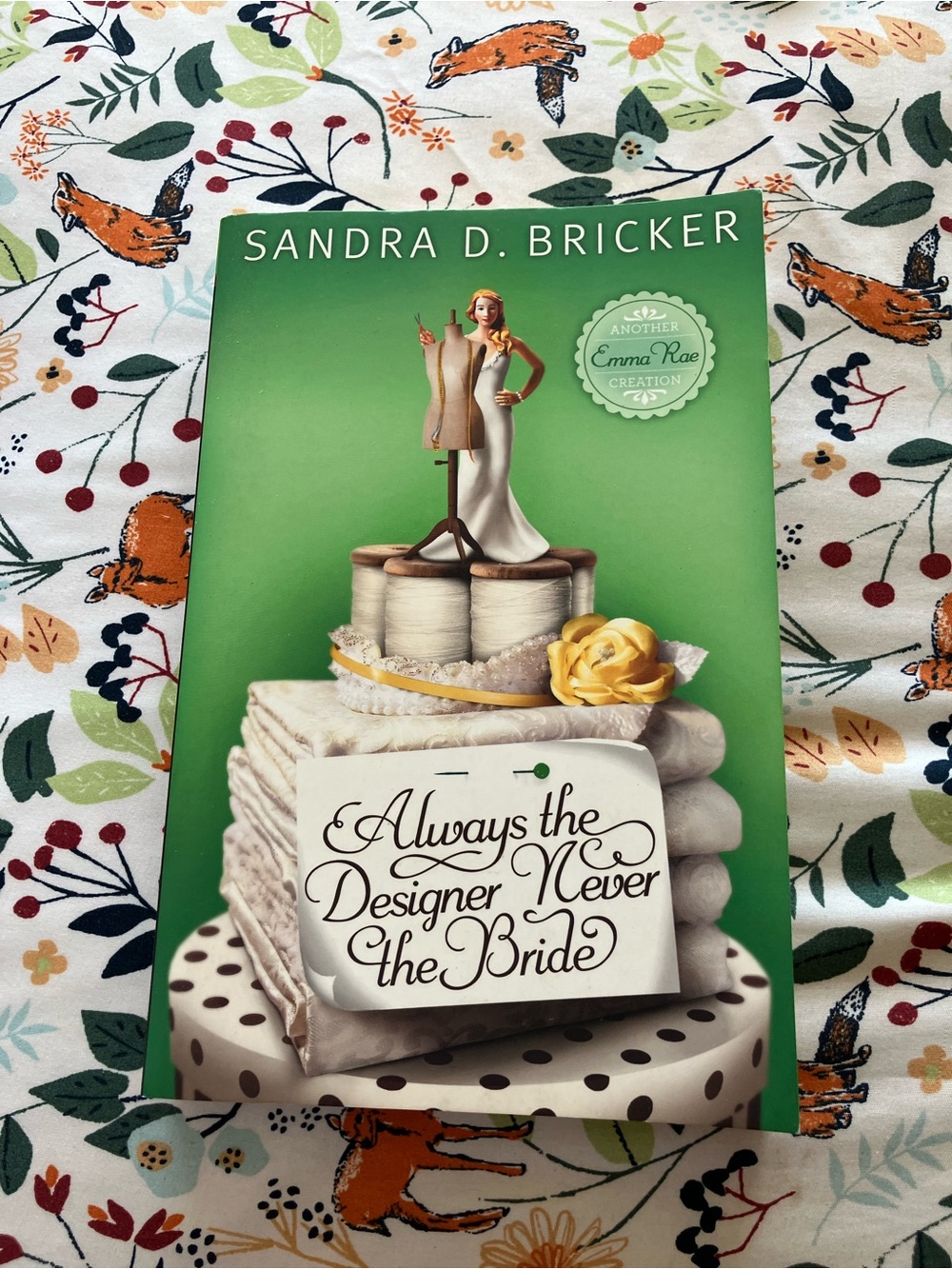Always the Designer Never the Bride by Sandra D. Bricker - Book 3